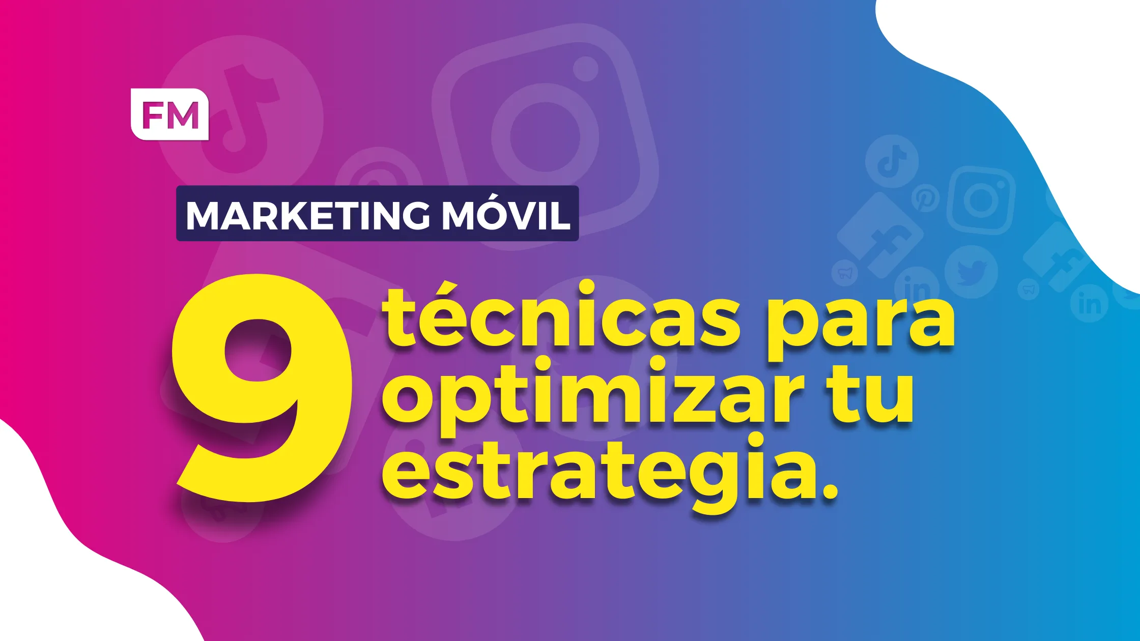 Marketing Móvil: Técnicas para optimizar tu estrategia.