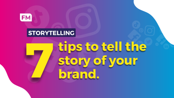 Storytelling: 7 Tricks To Tell Your Brand Story