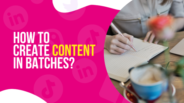How To Create Content In Batches?