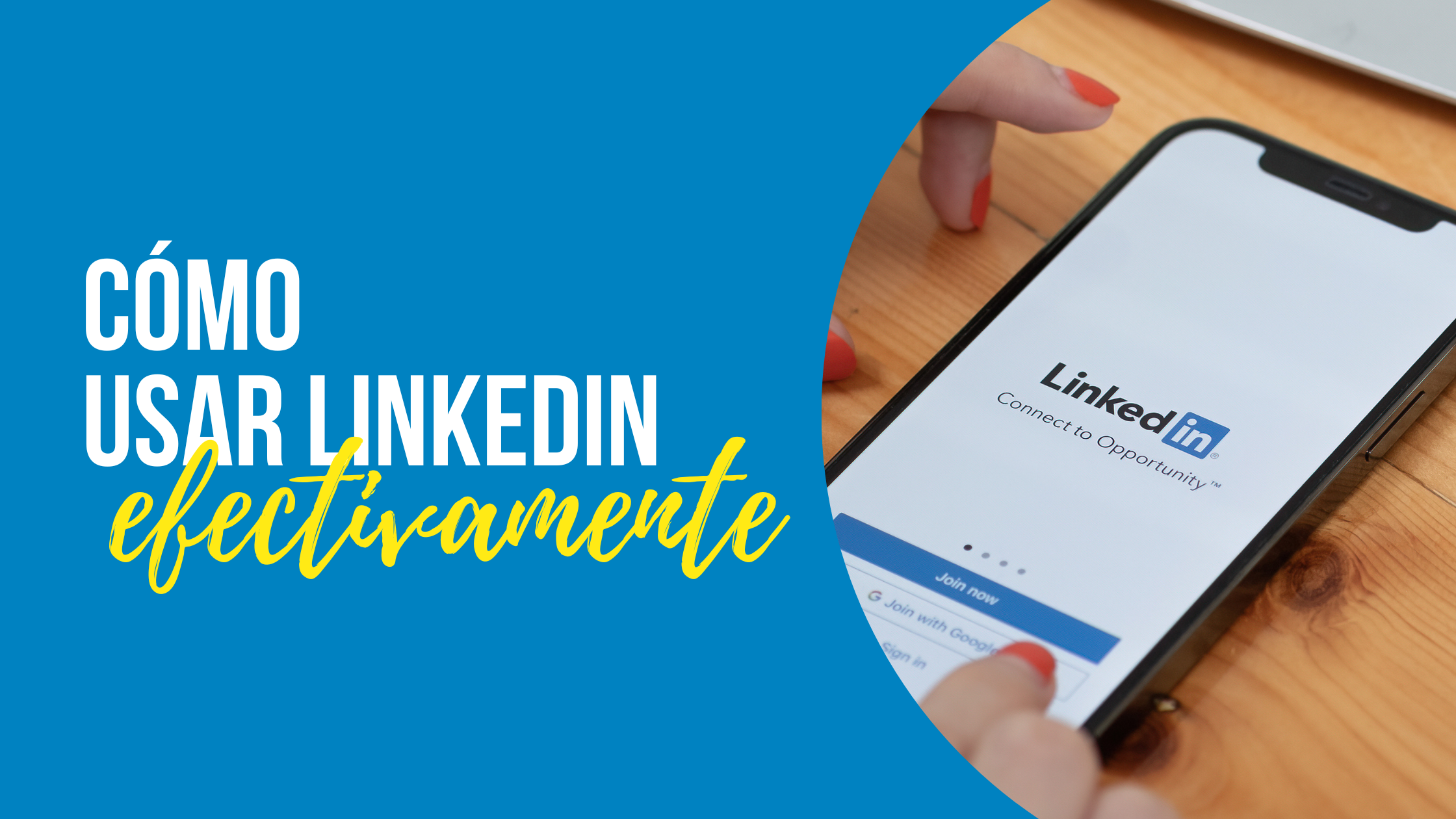 Cómo usar LinkedIn efectivamente