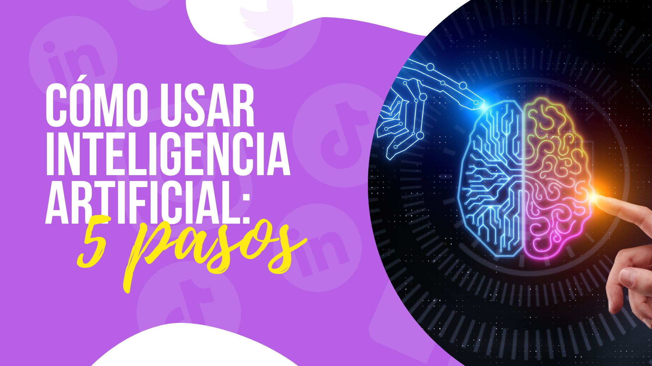 Cómo usar inteligencia artificial: 5 pasos básicos.