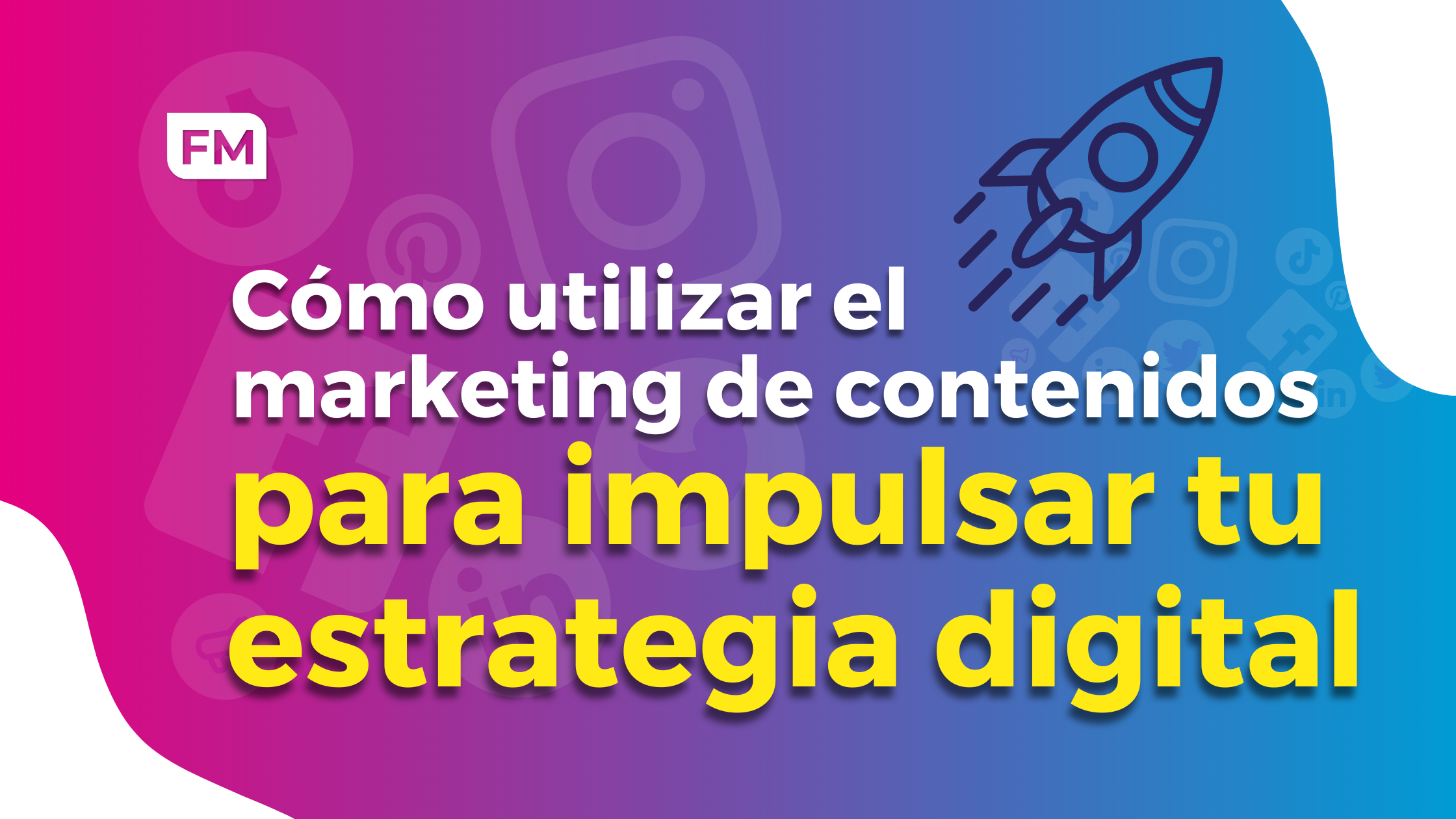 Marketing de contenidos: 6 pasos para impulsar tu estrategia digital