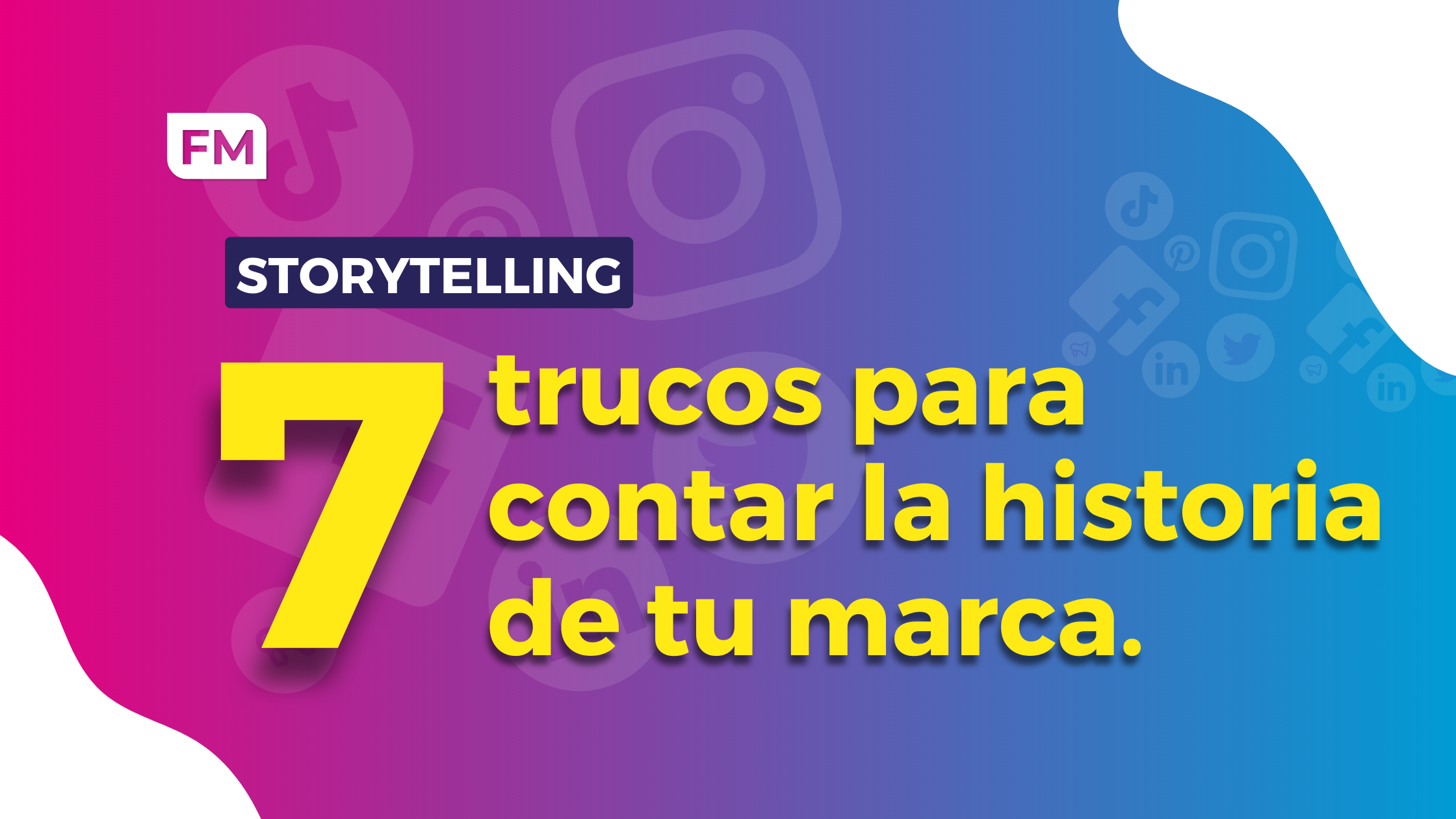 Storytelling: 7 trucos para contar la historia de tu marca.