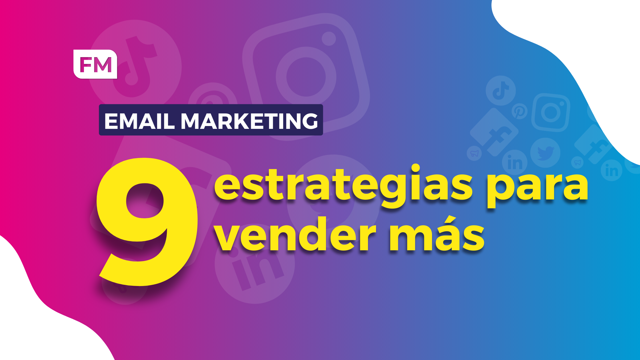 Email Marketing: 9 estrategias para vender más