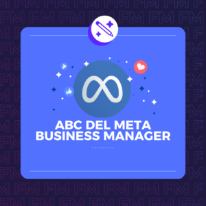 ABC del Meta Business Manager